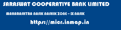 SARASWAT COOPERATIVE BANK LIMITED  MAHARASHTRA NASIK NASHIK ZONE -- IX NASIK  micr code